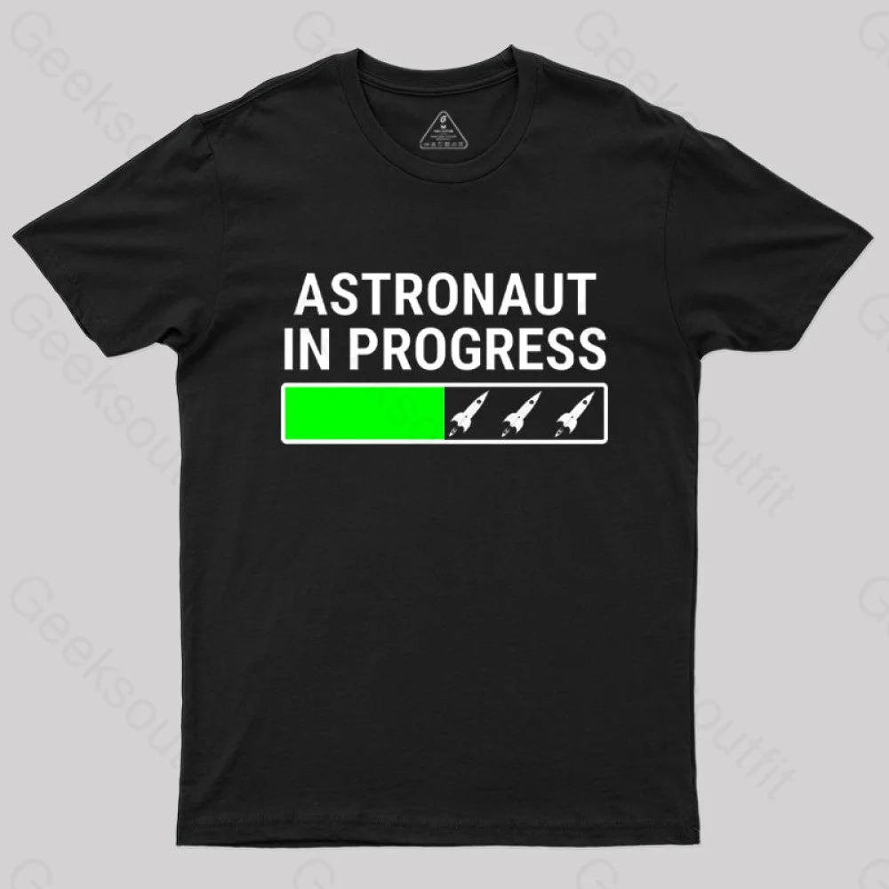 Astronaut In Progress T-Shirt