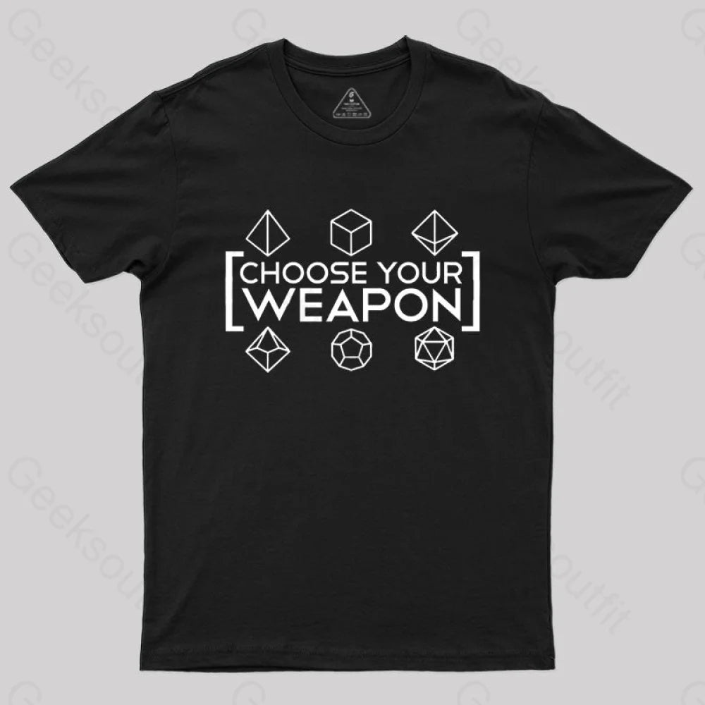 Choose Your Weapon White T-Shirt