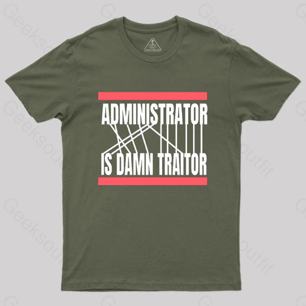 Computer Administrator Is Damn Traitor T-Shirt