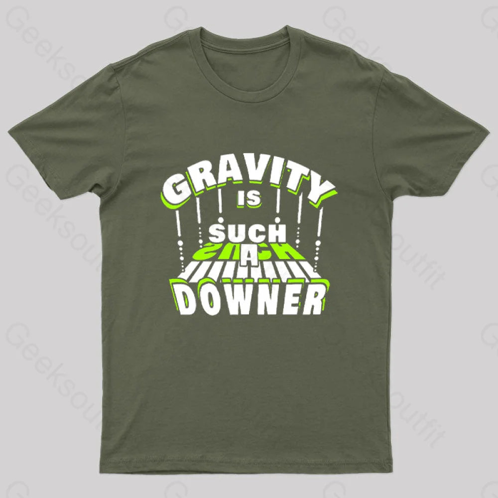 Gravity is Such a Downer Geek T-Shirt