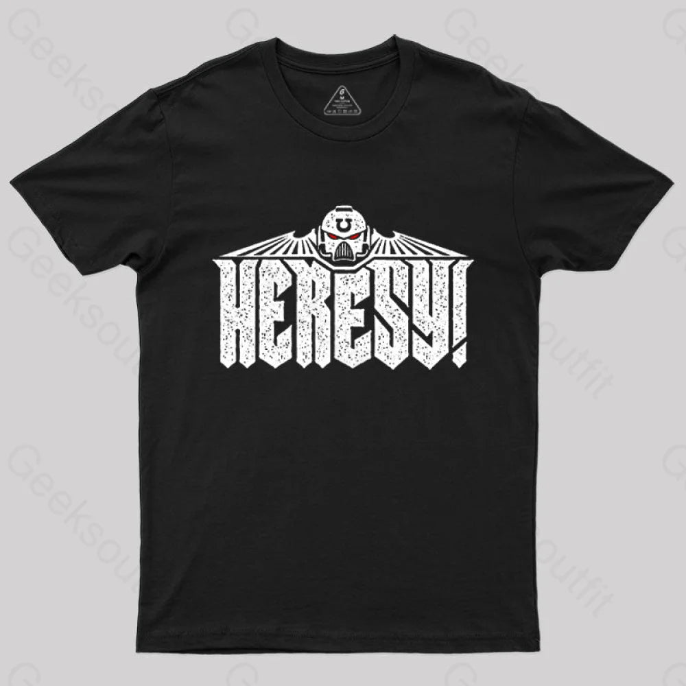 Heresy! T-Shirt