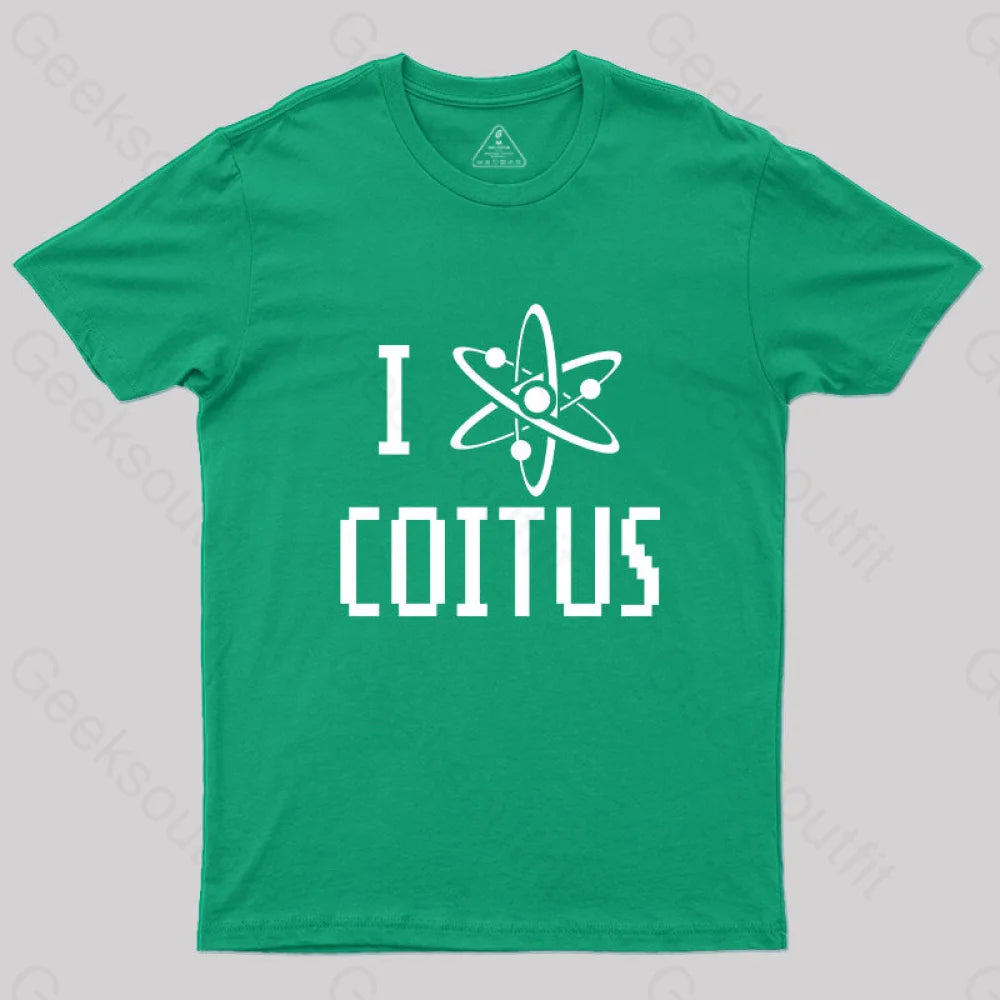 I love Coitus T-Shirt