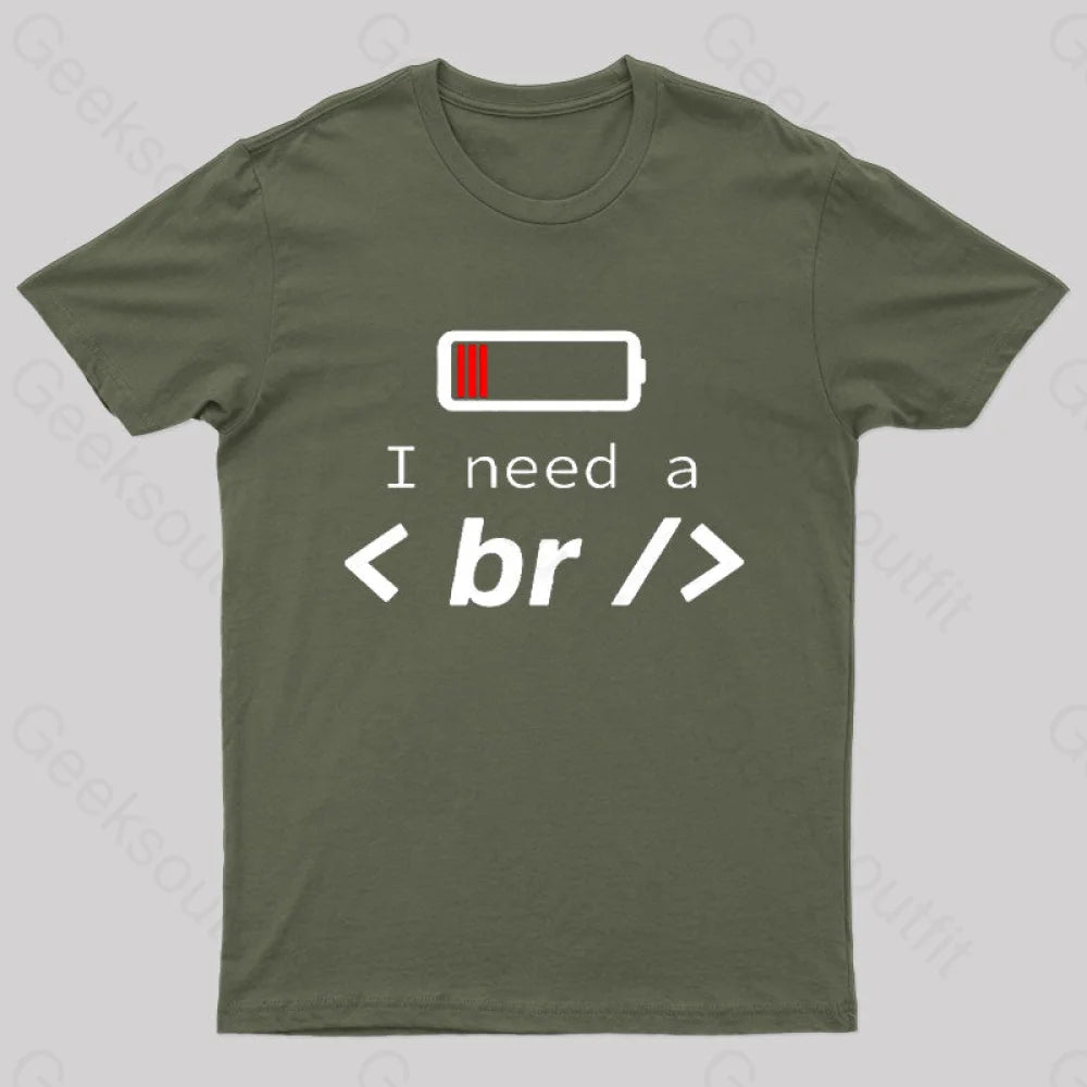 I Need a Break T-Shirt