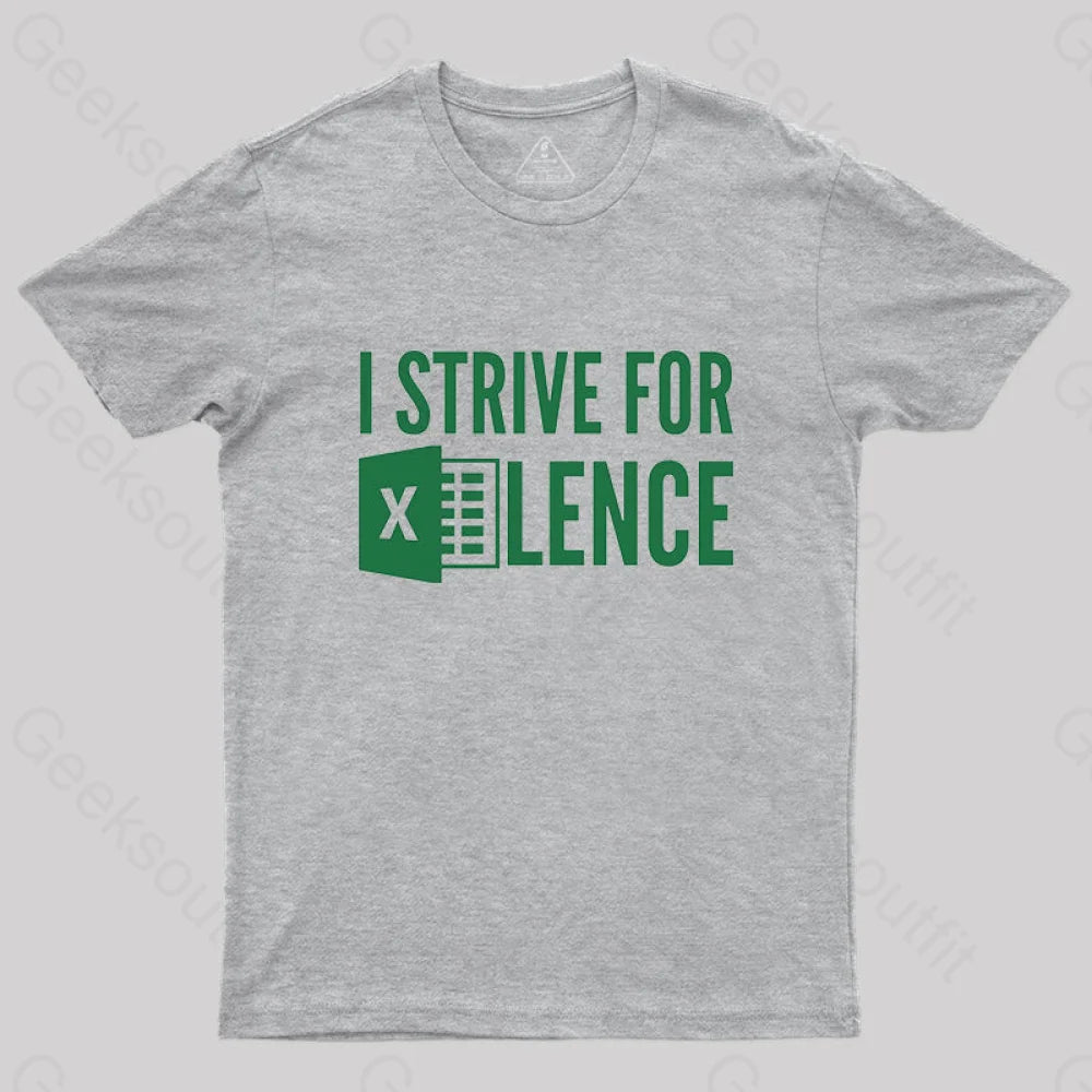 I Strive For Excellence T-Shirt