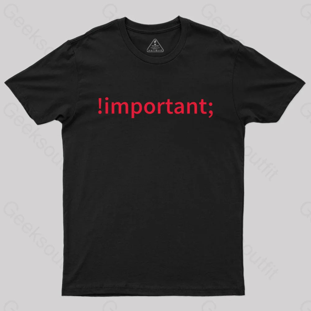 Important CSS Coding Humor T-Shirt