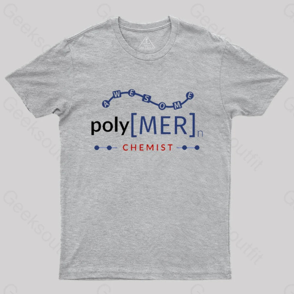 Polymer Chemist T-Shirt